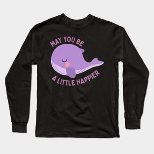 May you be a little happier BTS Tinytan plush whale Long Sleeve T-Shirt